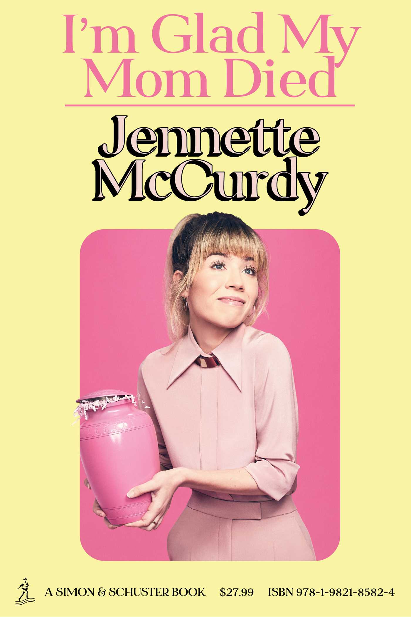 I’m glad my mom died by Jenette McCurdy book cover