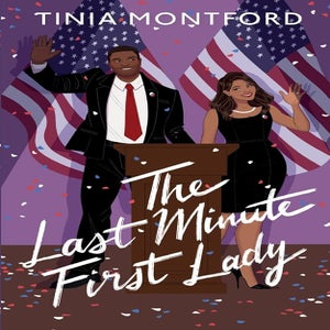 The Last Minute First Lady Tinia Montford