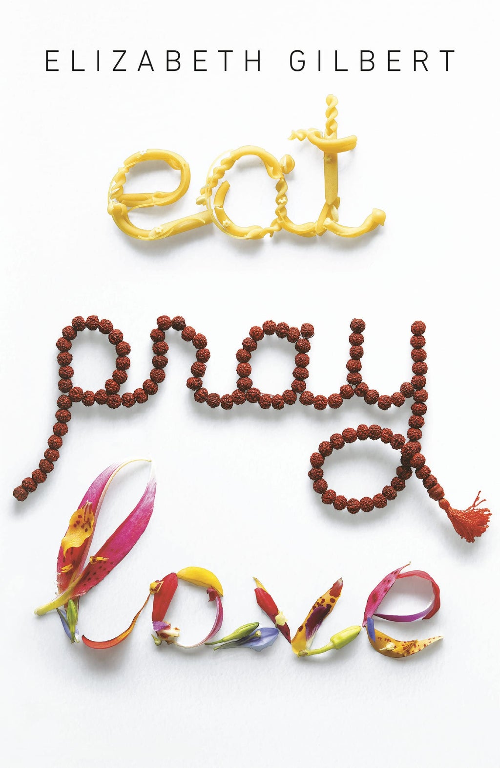 Cover of “Eat, Pray, Love”, by Elizabeth Gilbert