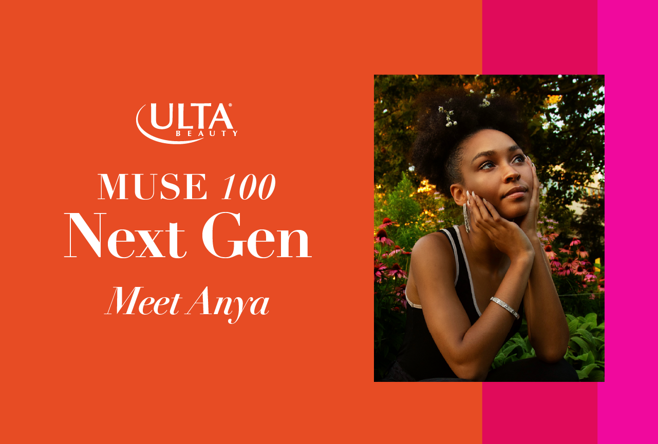 Ulta Beauty Muse 100 Anya