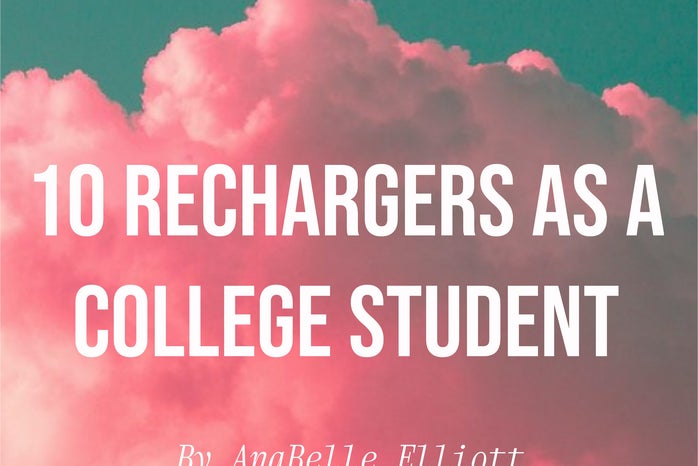 10 rechargers as a college studentjpg by AnaBelle Elliott?width=698&height=466&fit=crop&auto=webp