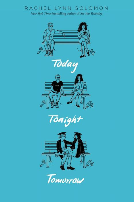 Today Tonight Tomorrow by Rachel Lynn Solomon