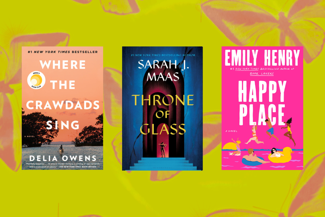 \'Where The Crawdads Sing,\' \'Throne Of Glass,\' and \'Happy Place\'