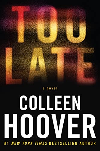 “Too Late” by Colleen Hoover book cover