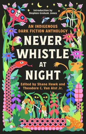 never whistle at night edited by shane hawk and theodore c. van alst