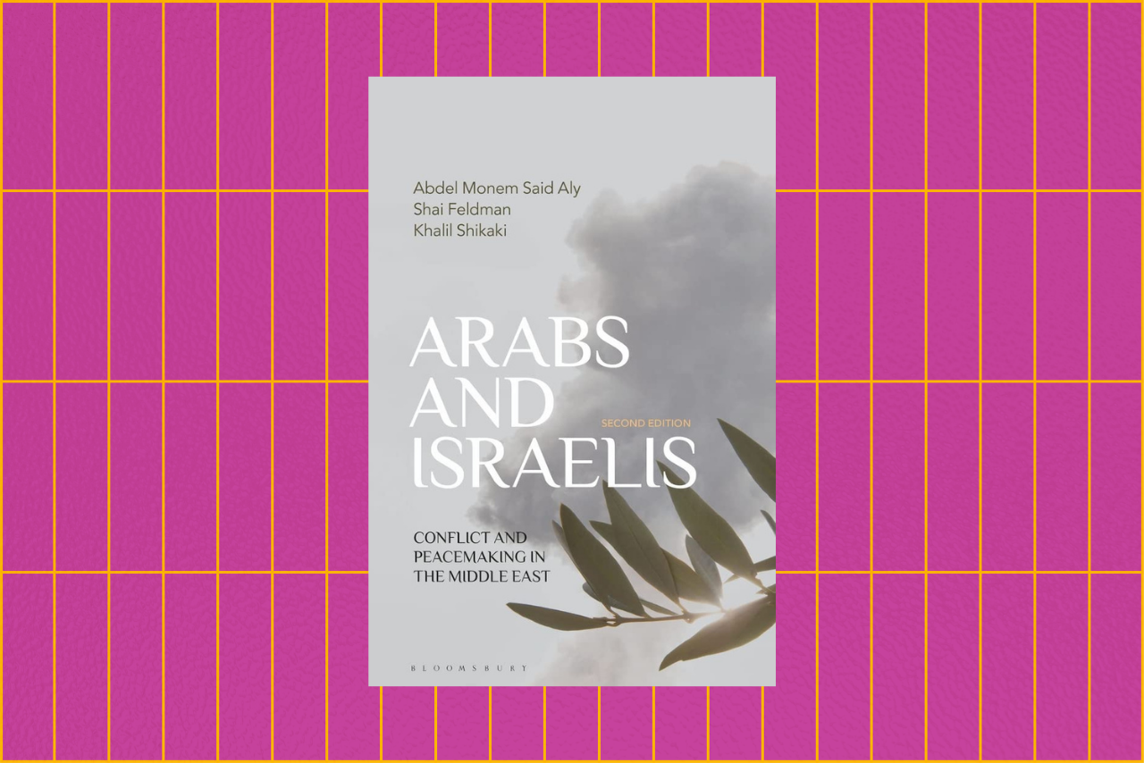 Arabs and Israelis: Conflict and peacemaking in the Middle East by Abdel Monem Said Aly, Shai Feldman, and Khalil Shikaki