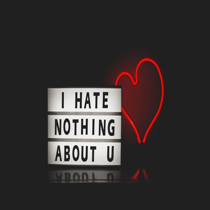 I hate nothing about u sign