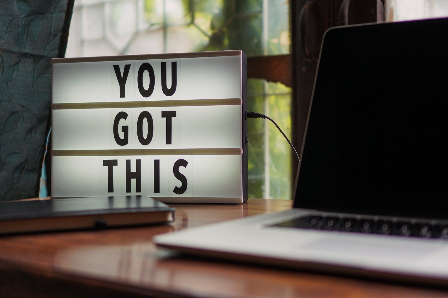 \"you got this\" on a letter board