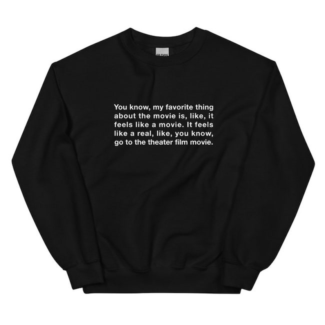 harry styles quote it feels like a movie sweatshirt