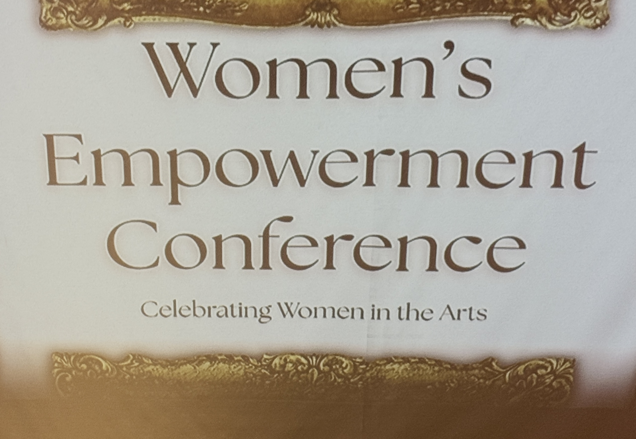 Women’s Empowerment Conference: Celebrating Women in the Arts.