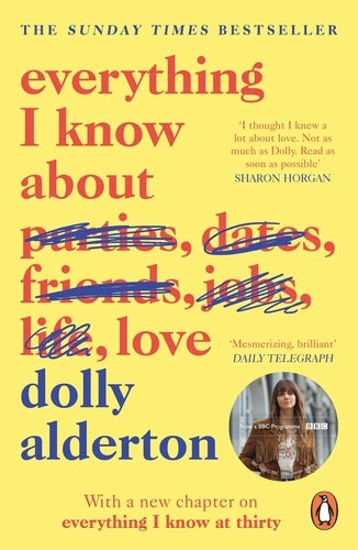 Book cover of everything i know about love by dolly alderton
